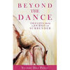 Beyond the Dance - Paperback