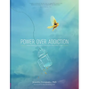 Power Over Addiction: A Harm Reduction Workbook for Changing Your Relationship with Drugs - Paperback