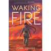 Waking Fire - Hardcover