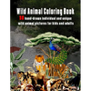 Wild Animal Coloring Book: 50 hand-drawn individual and unique wild animal pictures for kids and adults - Paperback