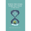 When the Stars Were All I Had - Paperback