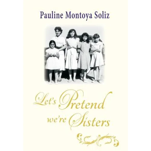Let's Pretend We're Sisters - Hardcover