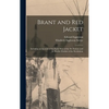 Brant and Red Jacket [microform]: Including an Account of the Early Wars of the Six Nations and the Border Warfare of the Revolution - Hardcover