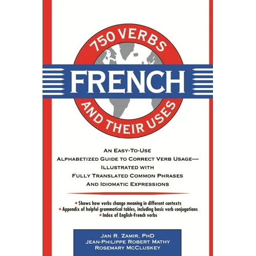 750 French Verbs and Their Uses - Paperback