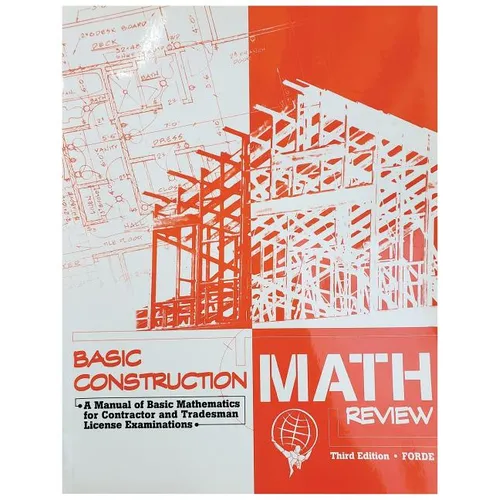 Basic Construction Math Review: A Manual of Basic Mathematics for Contractor and Tradesman License Examinations - Paperback