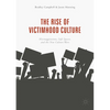 The Rise of Victimhood Culture: Microaggressions, Safe Spaces, and the New Culture Wars - Paperback