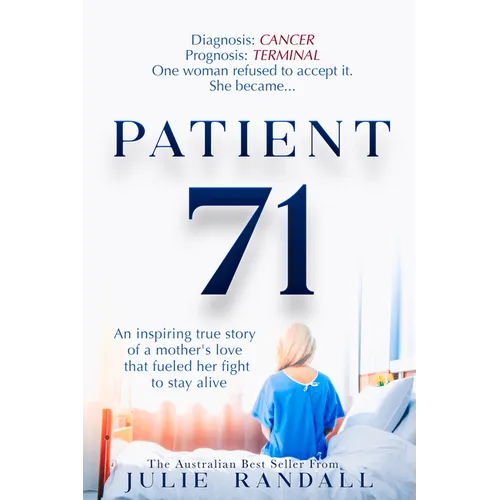 Patient 71: An Inspiring True Story of a Mother's Love That Fueled Her Fight to Stay Alive - Paperback