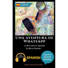 Una aventura de WhatsApp: Learn Spanish with Improve Spanish Reading Downloadable Audio included - Paperback