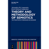 Theory and Methodology of Semiotics: The Tradition of Ferdinand de Saussure - Paperback