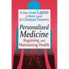 Personalized Medicine: Regaining and Maintaining Health - Paperback