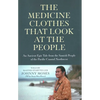 The Medicine Clothes That Look at the People: An Ancient Epic Tale from the Samish People of the Pacific Coastal Northwest - Paperback