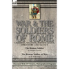 War & the Soldiers of Rome: Uniforms, Weapons, Fortifications, Structure and Tactics-The Roman Soldier by Amédée Forestier & The Roman Soldier at War - Paperback