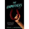 The Unmothers - Paperback