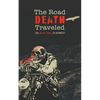 The Road Death Traveled - Paperback