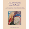 The Zen Priestess and the Snake: A Woman's Path of Transformation and Healing Through Rediscovery of the Great Mother Tradition - Paperback