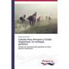 Caballo Paso Peruano y Criollo Argentinos: Un enfoque genético - Paperback
