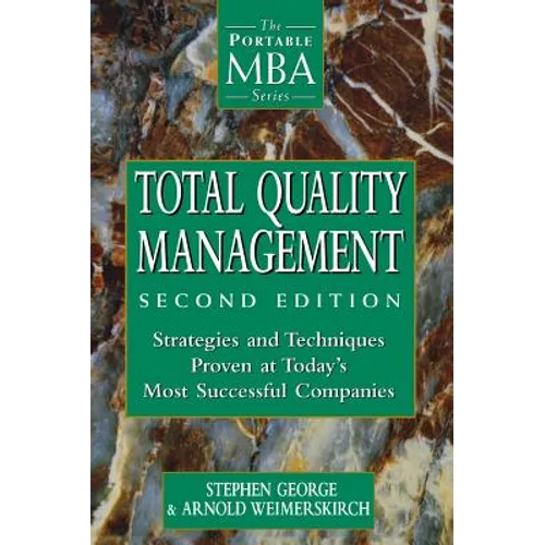 Total Quality Management: Strategies and Techniques Proven at Today's Most Successful Companies - Hardcover