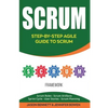 Scrum: Step-By-Step Agile Guide to Scrum (Scrum Roles, Scrum Artifacts, Sprint Cycle, User Stories, Scrum Planning) - Paperback