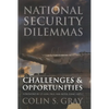 National Security Dilemmas: Challenges & Opportunities - Hardcover