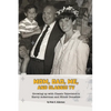 Mom, Dad, Me, and Classic TV - Growing Up with Classic Television's Harry Ackerman and Elinor Donahue - Paperback