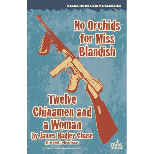 No Orchids for Miss Blandish / Twelve Chinamen and a Woman - Paperback