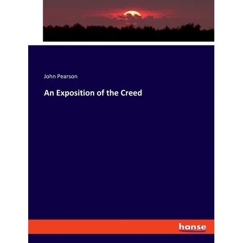 An Exposition of the Creed - Paperback