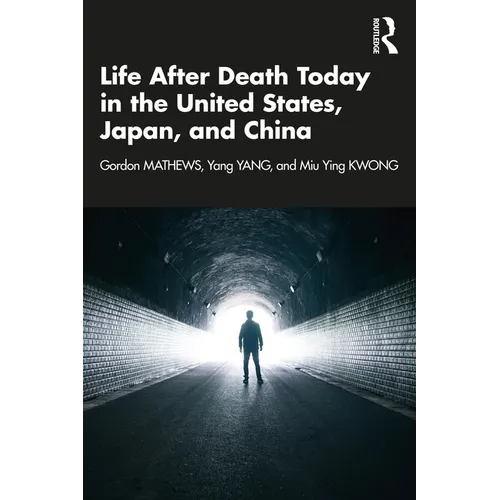 Life After Death Today in the United States, Japan, and China - Paperback