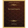 The Gospel Forgeries - Paperback