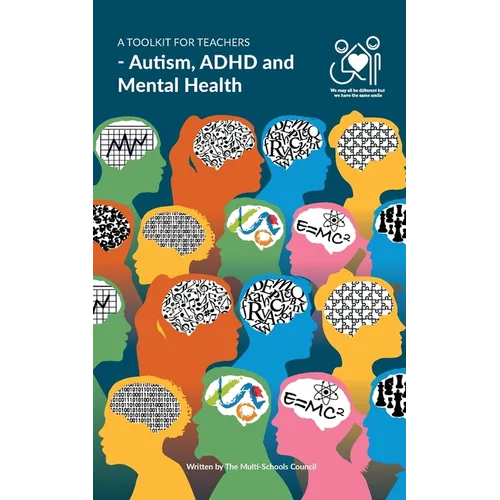 A Toolkit for Teachers: Autism, ADHD and Mental Health - Paperback