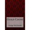 Guild Court George MacDonald - Paperback