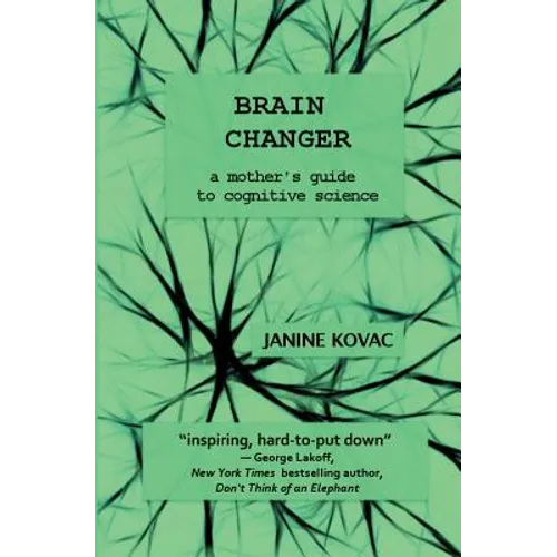 Brain Changer: A Mother's Guide to Cognitive Science - Paperback