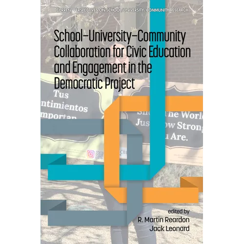 School-University-Community Collaboration for Civic Education and Engagement in the Democratic Project - Hardcover
