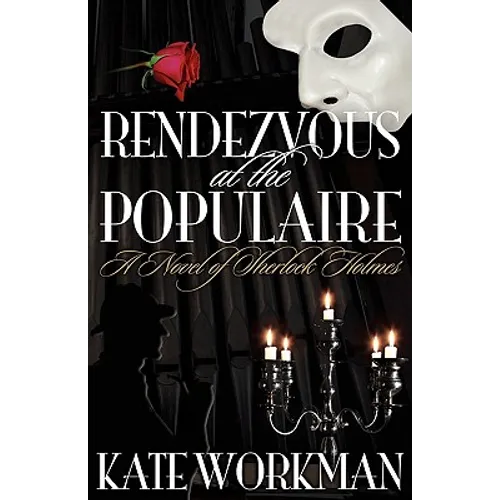 Rendezvous at the Populaire - A Novel of Sherlock Holmes - Paperback