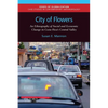 City of Flowers: An Ethnography of Social and Economic Change in Costa Rica's Central Valley - Paperback
