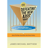 Defeating the New Axis Powers: Same Plot New Script New Cast Same Ending - Hardcover