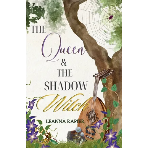The Queen and the Shadow Witch: A Mother-Daughter Portal Fantasy - Paperback