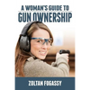 A Woman's Guide to Gun Ownership - Paperback