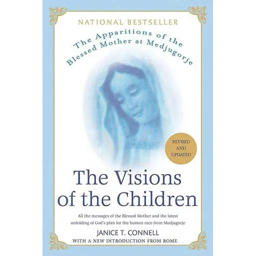 The Visions of the Children: The Apparitions of the Blessed Mother at Medjugorje - Paperback