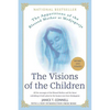 The Visions of the Children: The Apparitions of the Blessed Mother at Medjugorje - Paperback