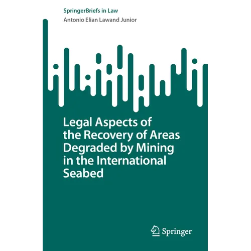 Legal Aspects of the Recovery of Areas Degraded by Mining in the International Seabed - Paperback