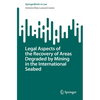 Legal Aspects of the Recovery of Areas Degraded by Mining in the International Seabed - Paperback
