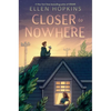 Closer to Nowhere - Hardcover