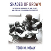 Shades of Brown: The Official Biography of Jane Elliott and the Blue Eyes, Brown Eyes Exercise - Paperback