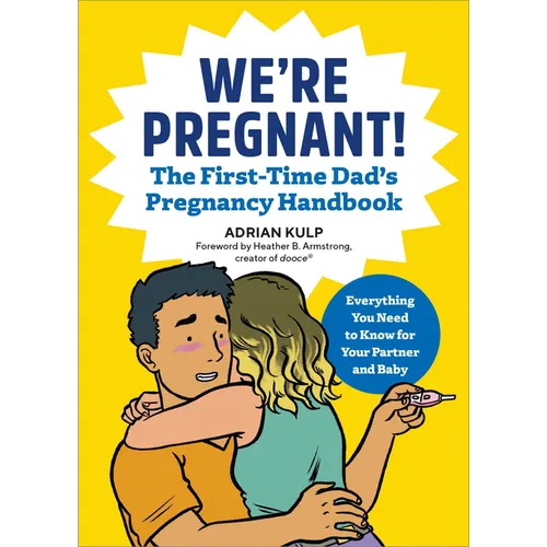 We're Pregnant! the First Time Dad's Pregnancy Handbook - Paperback