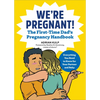 We're Pregnant! the First Time Dad's Pregnancy Handbook - Paperback