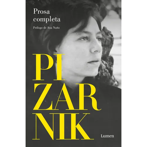 Alejandra Pizarnik Prosa Completa / Alejandra Pizarnik Complete Prose - Paperback