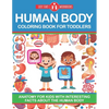 Human Body Coloring Book For Toddlers: Anatomy For Kids With Interesting Facts About The Human Body - Paperback