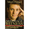 Marriage Fitness: 4 Steps to Building & Maintaining Phenomenal Love - Paperback