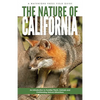 Nature of California, 2nd Ed: An Introduction to Familiar Plants, Animals and Outstanding Natural Attractions - Paperback