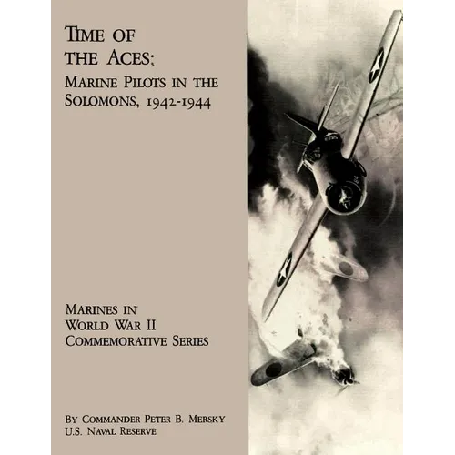 Time Of The Aces: Marine Pilots in the Solomons, 1942-1944 - Paperback